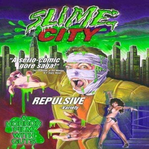 Episode #302 - Slime City(1988)