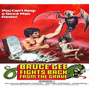 Episode # 73 - Bruce Lee Fights Back From The Grave (1976)