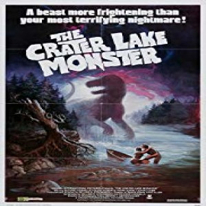 Episode # 91 - The Crater Lake Monster (1977)