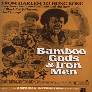 Episode # 49 - Bamboo Gods and Iron Men(1974)