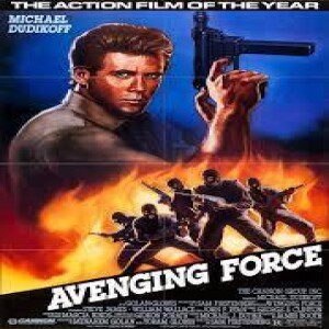 Episode #248 - Avenging Force(1986)