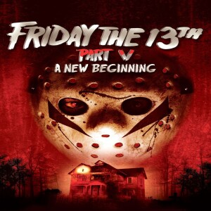 Episode #233 - Friday the 13th: A New Beginning(1985)