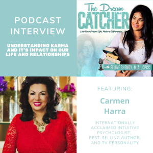 [Interview] Understanding Karma and it’s Impact on Our Life and Relationships (feat. Carmen Harra)