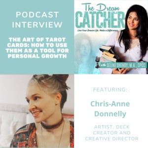 [Interview] The Art of Tarot Cards: How to Use them as Tools for Personal Growth (feat. Chris-Anne Donnelly)