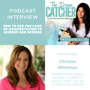 [Interview] How to Use The Laws of Manifestation to Achieve Our Desires (feat. Christy Whitman)