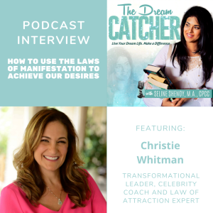 [Interview] How to Use the Laws of Manifestation to Achieve Our Desires (feat. Christy Whitman)