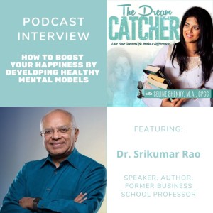 [Interview] How to Boost Your Happiness by Developing Healthy Mental Models (feat. Dr. Srikumar Rao)