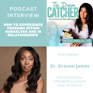 [Interview] How to Experience Freedom within Ourselves and in Relationships (feat. Dr. Dravon James)