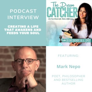 [Interview] Creating a Life that Awakens and Feeds your Soul (feat. Mark Nepo)