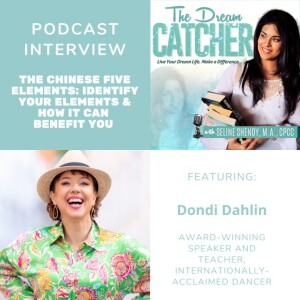 [Interview] The Chinese Five Elements: Identify Your Elements & How it Can Benefit You (feat. Dondi Dahlin)