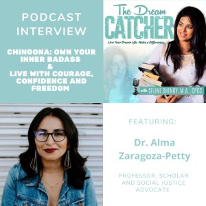 [Interview] Chingona: Own Your Inner Badass & Live with Courage, Confidence and Freedom (feat. Alma Zaragoza-Petty)