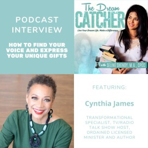 [Interview] How to Find Your Voice and Express Your Unique Gifts (feat. Cynthia James)