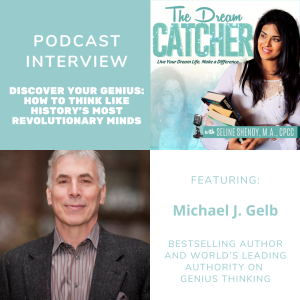 [Interview] Discover Your Genius: How to Think Like History's Most Revolutionary Minds (feat. Michael J. Gelb)