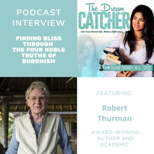 [Interview] Finding Bliss Through The Four Noble Truths of Buddhism (feat. Robert Thurman)