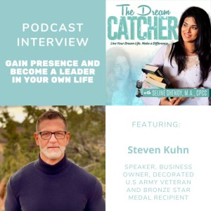 [Interview] Gain Presence and Become a Leader in Your Own Life (feat. Steven Kuhn)