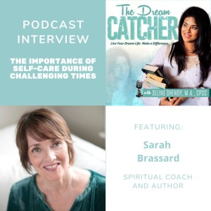 [Interview] The Importance of Self-Care During Challenging Times (feat. Sarah Brassard)
