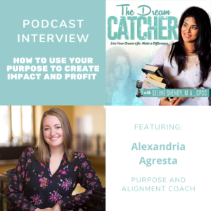 [Interview] How to Use Your Purpose to Create Impact and Profit (feat. Alexandria Agresta)
