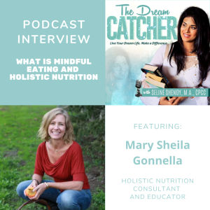 [Interview] What is Mindful Eating and Holistic Nutrition (feat. Mary Sheila Gonnella)