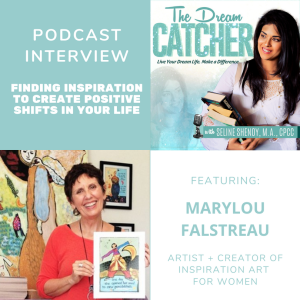 [Interview] Finding Inspiration to Create Positive Shifts in Your Life (feat. Marylou Falstreau)