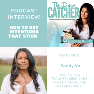 [Interview] How to Set Intentions that Stick (feat. Sandy Vo)