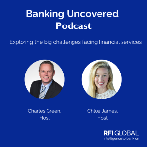 Banking Uncovered Episode 7: Why financial institutions are slowly moving away from their traditional ways