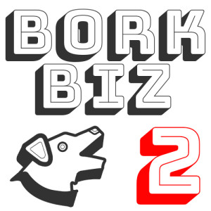 Bork Business 2 - Let's talk hunger