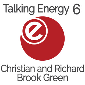 Talking Energy:  - Christian Coles and Richard Nicholls - Brook Green