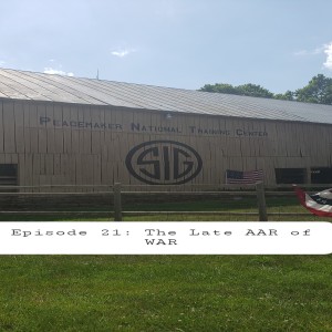 Episode 21:  The Late AAR of WAR.