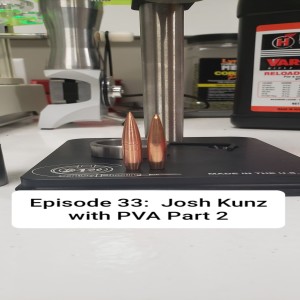 Episode 33: Josh Kunz With PVA Part 2