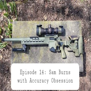 Episode 14: Sam Burns with Accuracy Obsession