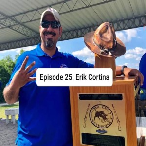 Episode 25:  Team USA F-Class Shooter ERIK CORTINA