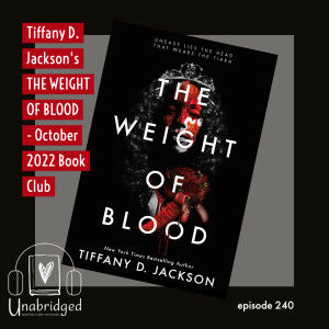 Tiffany D. Jackson’s THE WEIGHT OF BLOOD - October 2022 Book Club