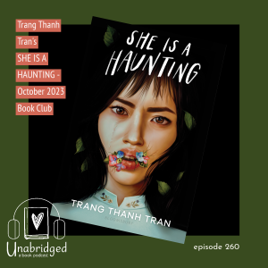 Trang Thanh Tran’s SHE IS A HAUNTING - October 2023 Book Club