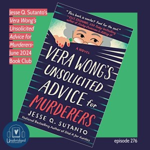 Jesse Q. Sutanto's VERA WONG'S UNSOLICITED ADVICE FOR MURDERERS - June 2024 Book Club