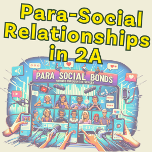 Para-Social Relationships in 2A