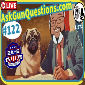 Ask Gun Questions - Episode 122