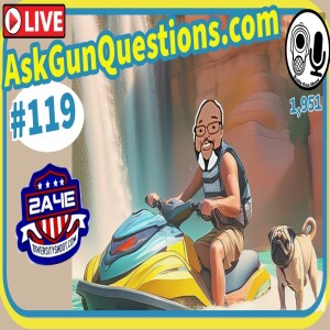 Ask Gun Questions - Episode 119