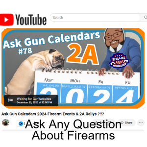 Ask Gun Calendars 2024 Firearm Events & 2A Rallys ?!!?