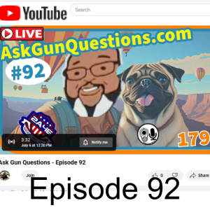 Ask Gun Questions - Episode 92