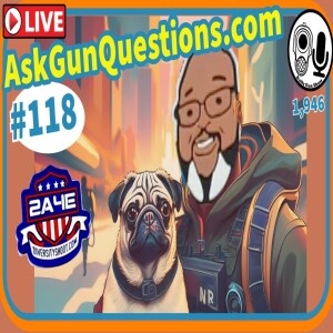 Ask Gun Questions - Episode 118