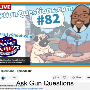Ask Gun Questions - Episode 82