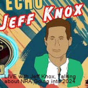 LIVE with Jeff Knox, Talking about NRA Going into 2024