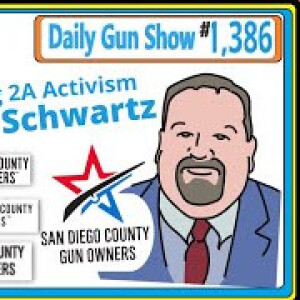 LIVE with Michael Schwartz, San Diego County Gun Owners