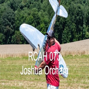RC Afterhours Podcast 73 - Joshua Orchard