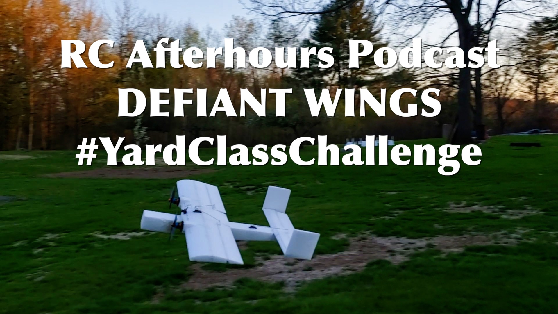 RC Afterhours Podcast 74 - #YardClassChallenge