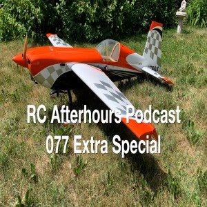 RC Afterhours Podcast 77 - Extra Special