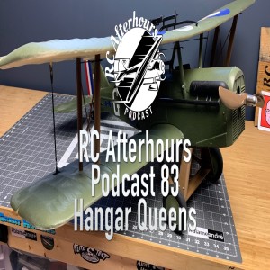RC Afterhours Podcast 83 - Hangar Queens