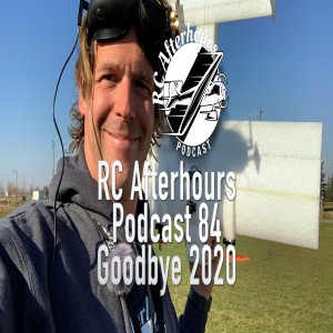 RC Afterhours Podcast 84 - Goodbye 2020