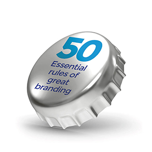 50 Essential Rules of Great Branding : Rule 1