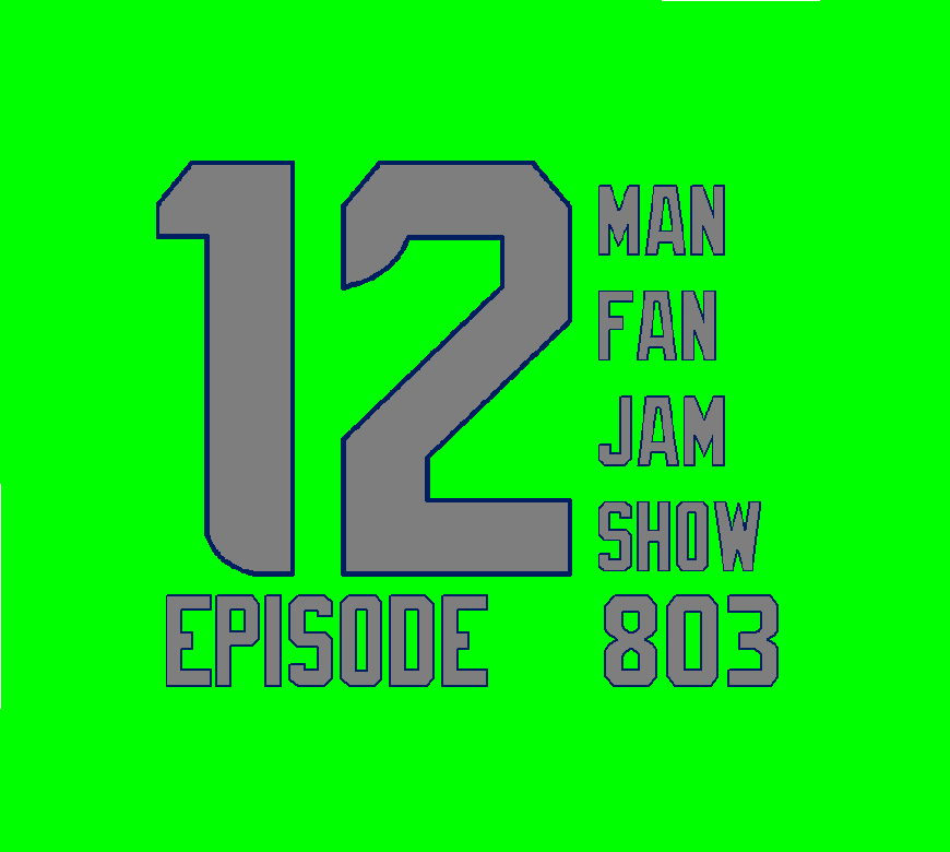12 Man Fan Jam Show Episode 803- Postdraft 2020 Edition